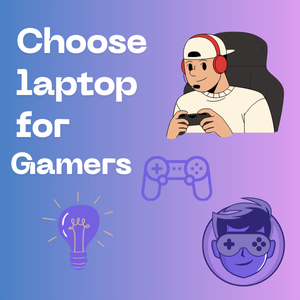 how to choose laptop for gamers