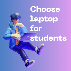 how to choose laptop for student