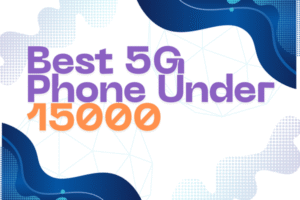 best 5G phone Under 15000